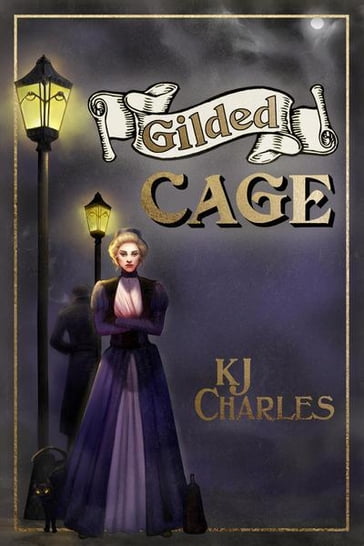 Gilded Cage - KJ Charles