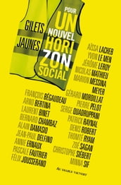 Gilets jaunes, pour un nouvel horizon social