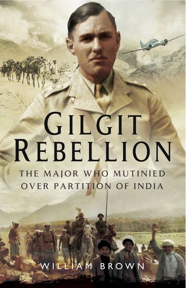 Gilgit Rebelion - William Brown