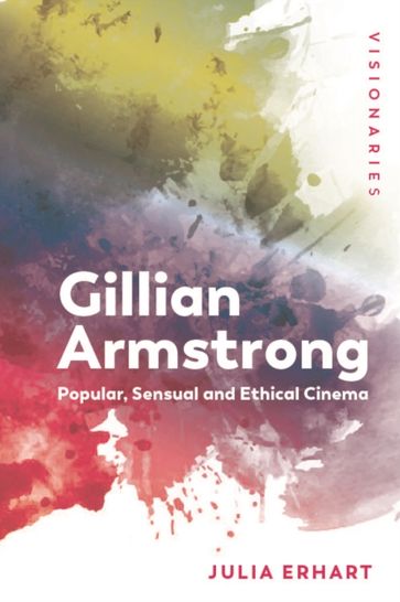 Gillian Armstrong - Julia Erhart