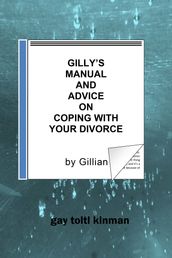 Gilly s Manual And Advice On Coping With Your Divorce