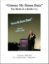 Gimme My Damn Data - The Birth of a Battle Cry