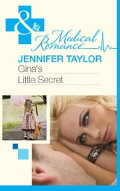 Gina s Little Secret (Mills & Boon Medical)