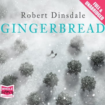 Gingerbread - Robert Dinsdale