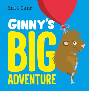 Ginny's Big Adventure - Matt Carr
