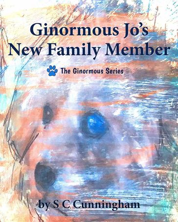 Ginormous Jo's New Family Member - S C Cunningham