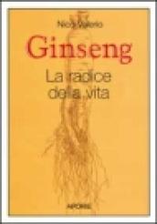 Ginseng. La radice della vita