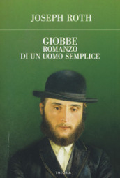 Giobbe. Romanzo di un uomo semplice