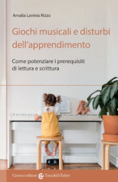 Giochi musicali e disturbi dell apprendimento. Come potenziare i prerequisiti di lettura e scrittura