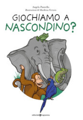 Giochiamo a nascondino? Ediz. illustrata