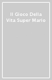 Il Gioco Della Vita Super Mario