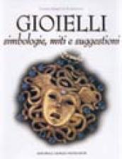 Gioielli. Simbologie, miti e suggestioni