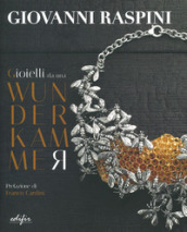 Gioielli da una Wunderkammer-Jewellery from a Wunderkammer. Ediz. illustrata