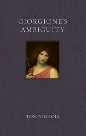 Giorgione s Ambiguity