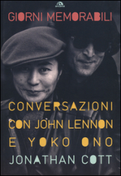 Giorni memorabili. Conversazioni con John Lennon e Yoko Ono