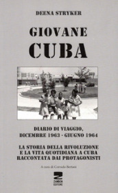 Giovane Cuba. Diario di viaggio, dicembre 1963-giugno 1964