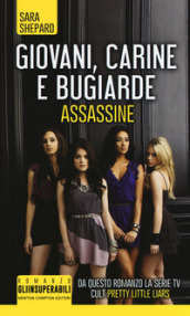 Giovani, carine e bugiarde. Assassine