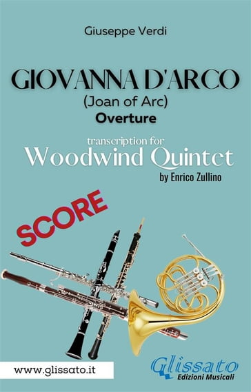 Giovanna d'Arco - Woodwind Quintet (SCORE) - Giuseppe Verdi - a cura di Enrico Zullino