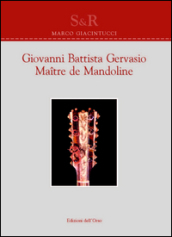Giovanni Battista Gervasio. Maitre de mandoline. Ediz. bilingue