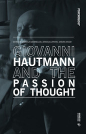Giovanni Hautmann and the passion of thought