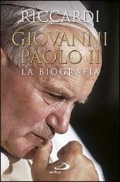 Giovanni Paolo II. La biografia