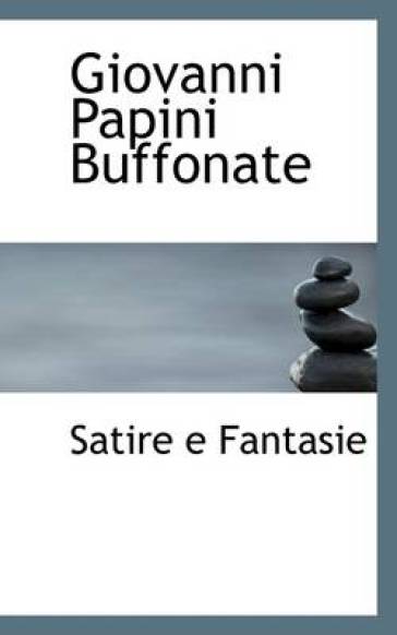 Giovanni Papini Buffonate - Satire E Fantasie