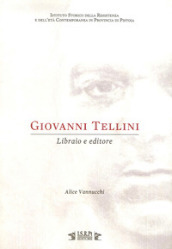 Giovanni Tellini. Libraio e editore