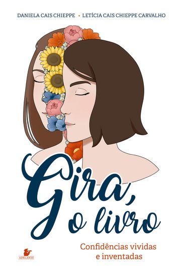 Gira, o livro - Daniela Cais Chieppe - Letícia Cais Chieppe Carvalho