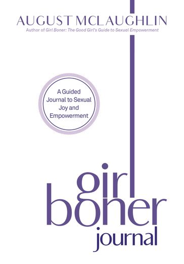 Girl Boner Journal - August McLaughlin