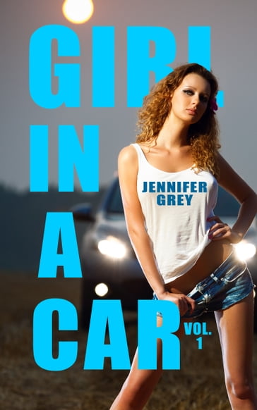 Girl in a Car Vol. 1: Cowboys and Married Men - Jennifer Grey