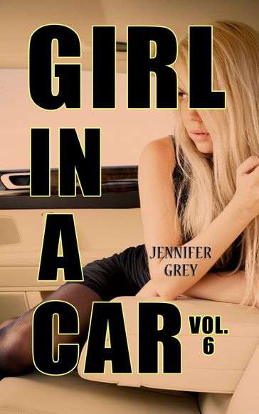 Girl in a Car Vol. 6: Girl in the Hood - Jennifer Grey