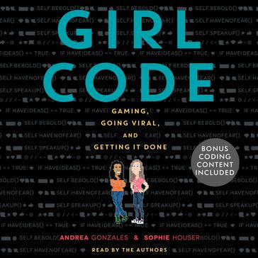 Girl Code - Andrea Gonzales - Sophie Houser