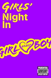 Girl Heart Boy: Girls  Night In (short story ebook 1)