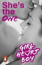 Girl Heart Boy: She s The One (Book 5)