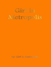 Girl In Metropolis