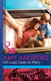 Girl Least Likely To Marry (The Wedding Season, Book 2) (Mills & Boon Modern Tempted)