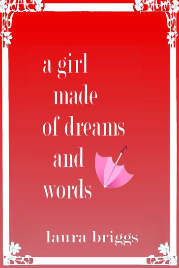 A Girl Made of Dreams and Words - Laura Briggs