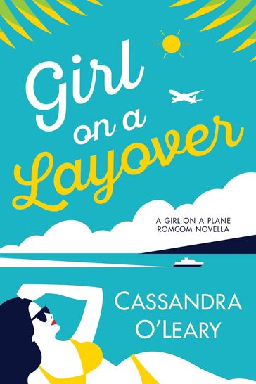 Girl On A Layover - Cassandra O