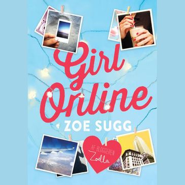 Girl Online 1 - Girl Online - Zoe Sugg