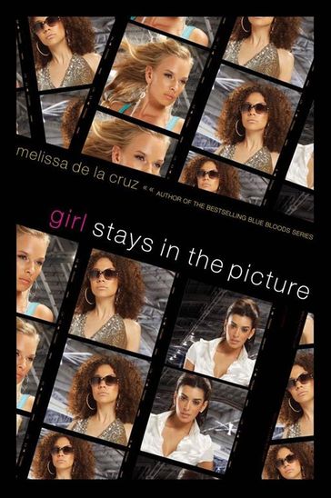 Girl Stays in the Picture - Melissa de la Cruz