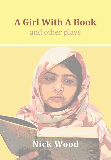 A Girl With A Book and Other Plays - Nick Wood