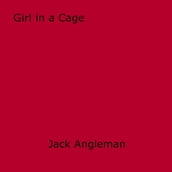Girl in a Cage