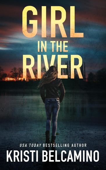 Girl in the River - Kristi Belcamino