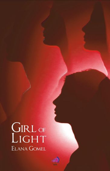 Girl of Light - Elana Gomel