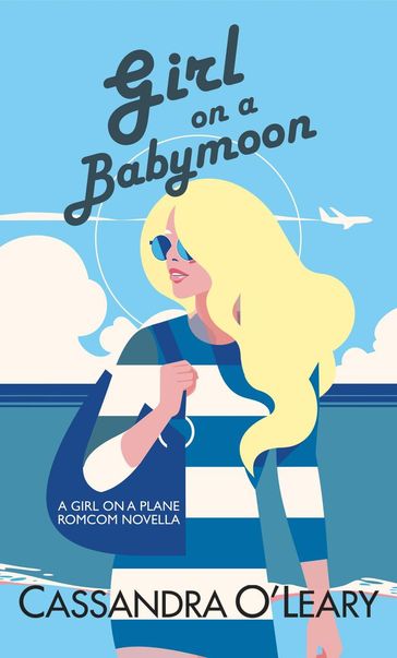 Girl on a Babymoon - Cassandra O