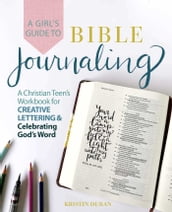 A Girl s Guide to Bible Journaling