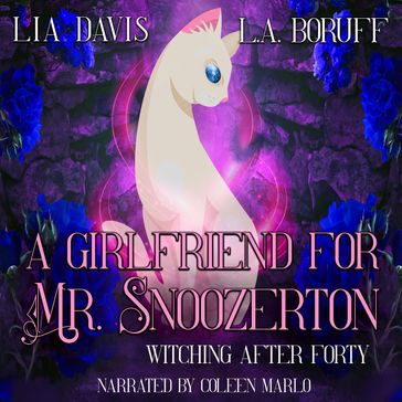 Girlfriend for Mr. Snoozerton, A - Lia Davis - L.A. Boruff