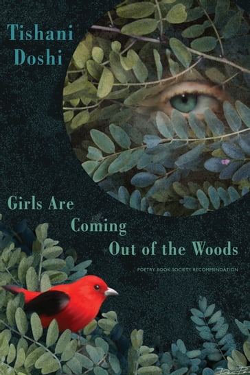 Girls Are Coming Out of the Woods - Tishani Doshi