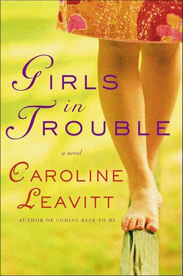 Girls in Trouble - Caroline Leavitt
