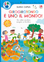 Girogirotondo è uno il mondo! Ediz. a colori